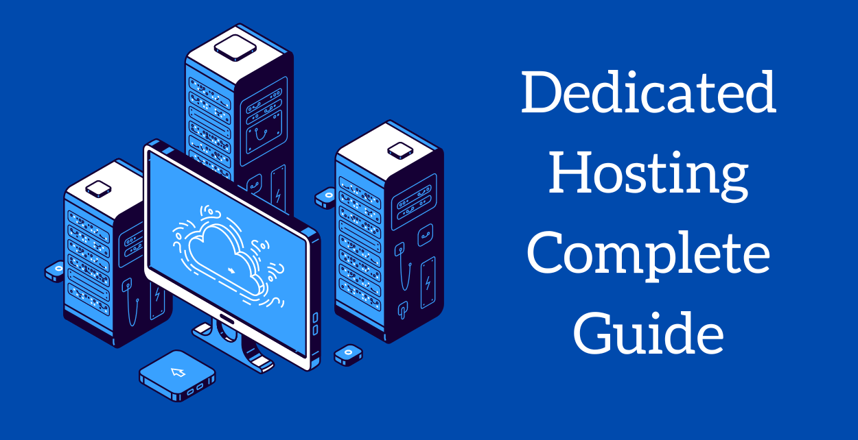 The Complete Dedicated Hosting Buyer’s Guide 2023