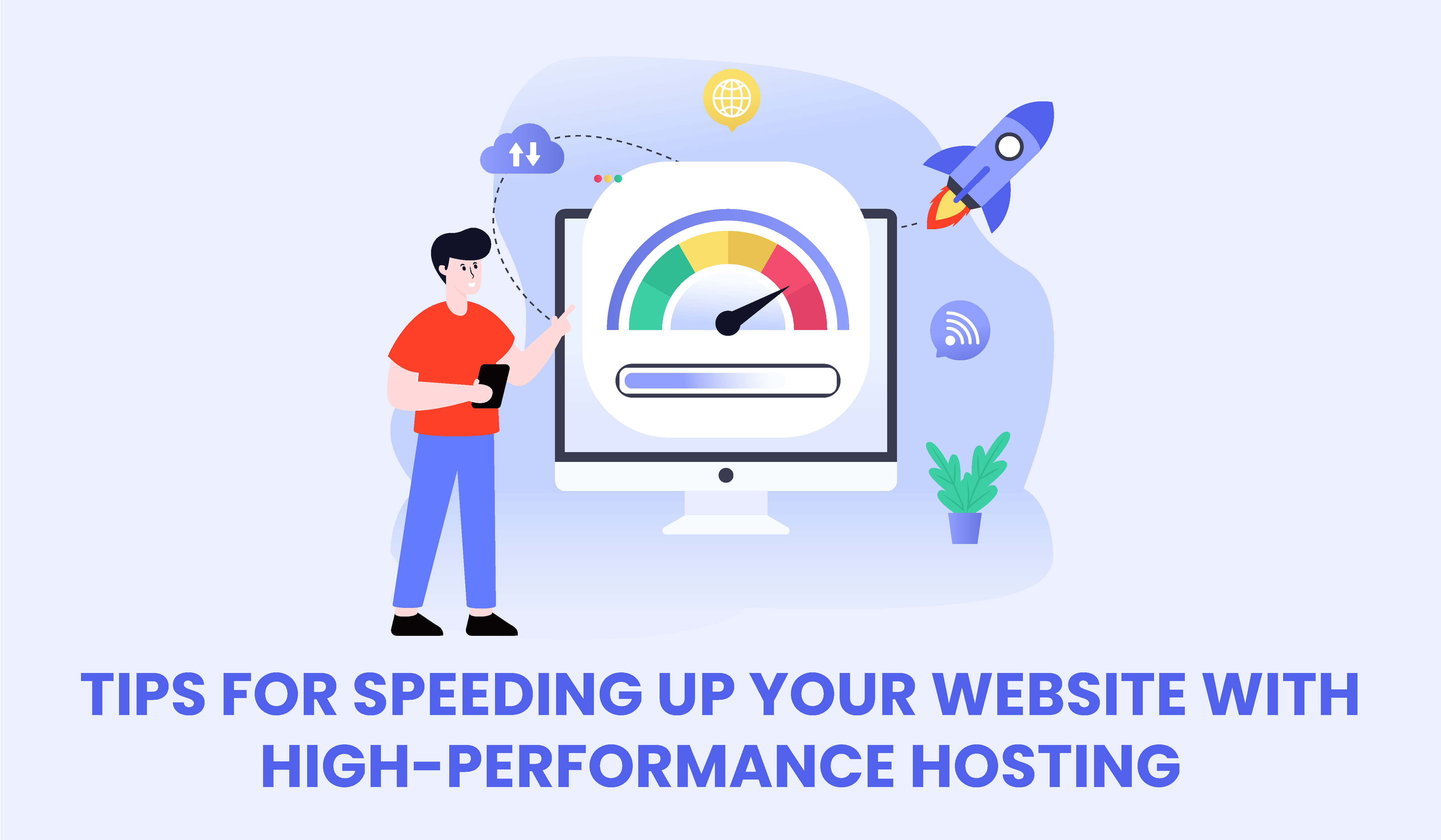 Tips for Speeding Up Your Website with High-Performance Hosting
